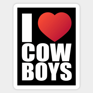 I love cowboys; cowboys; cowboy; rodeo; cowgirl; horses; country; western; rodeo rider; bull riding; horse; hot cowboys; wild west; love; heart; Sticker